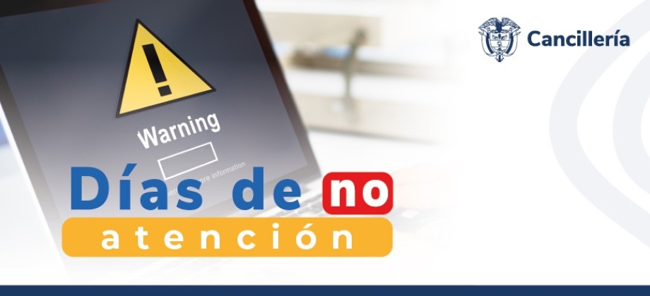 Embajada de Colombia en Emiratos Árabes Unidos y su sección consular no tendrán atención al público los días 28 y 29 de marzo de 2024